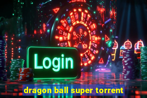 dragon ball super torrent